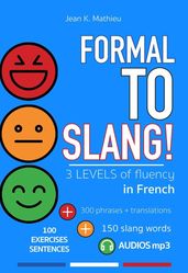Formal To Slang - 3 Levels of Fluency