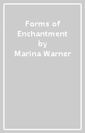 Forms of Enchantment