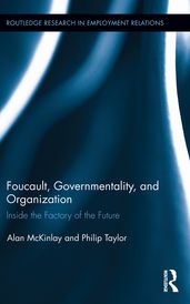 Foucault, Governmentality, and Organization