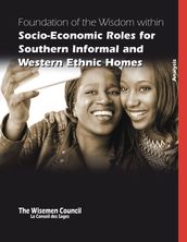 Foundation of the Wisdom within Socio-Economic Roles for Southern Informal and Western Ethnic Homes