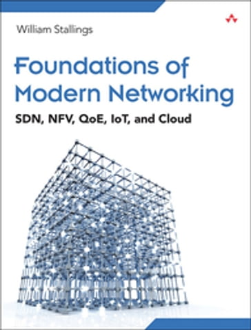 Foundations of Modern Networking - William Stallings