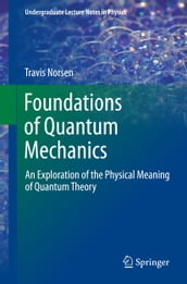 Foundations of Quantum Mechanics