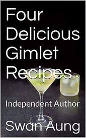 Four Delicious Gimlet Recipes