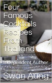 Four Famous Cocktails Recipes From Thailand