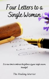 Four Letters to a Single Woman