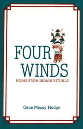 Four Winds, Poems from Indian Rituals