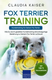 Fox Terrier Training - Hundetraining für Deinen Fox Terrier