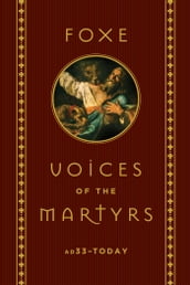 Foxe: Voices of the Martyrs