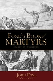 Foxe s Book of Martyrs