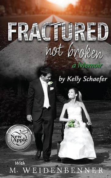 Fractured Not Broken - Kelly Schaefer - M. Weidenbenner