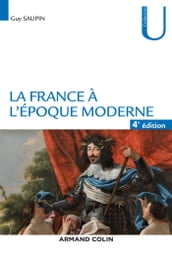 La France à l époque moderne - 4e éd.