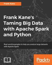 Frank Kane s Taming Big Data with Apache Spark and Python