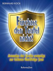 Fürchtet den Teufel nicht!