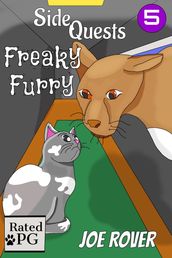 Freaky Furry (Side Quest #5)