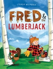 Fred & the Lumberjack