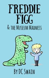 Freddie Figg & the Museum Madness
