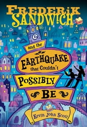 Frederik Sandwich and the Earthquake that Couldn t Possibly Be