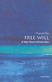Free Will: A Very Short Introduction