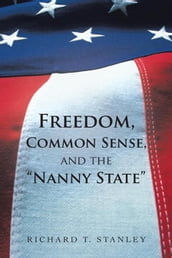 Freedom, Common Sense, and the 