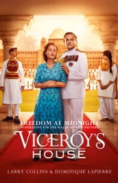 Freedom at Midnight: Inspiration for the major motion picture Viceroy