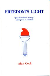 Freedom s Light: Quotations from History s Champions of Freedom
