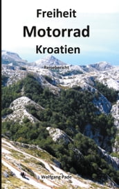 Freiheit Motorrad Kroatien