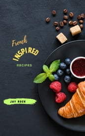 French Inspired Recipes