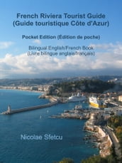 French Riviera Tourist Guide (Guide touristique Côte d Azur) - Pocket Edition (Édition de poche)