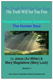 Frequently Asked Questions: The Human Soul Session 2