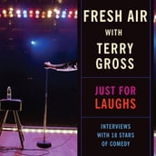 Fresh Air: Just For Laughs