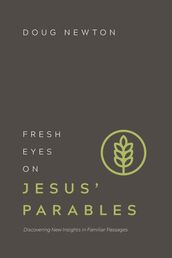 Fresh Eyes on Jesus  Parables
