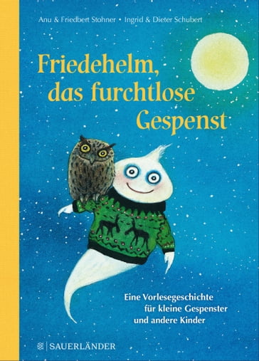 Friedehelm, das furchtlose Gespenst - Anu Stohner - Friedbert Stohner