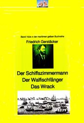 Friedrich Gerstäcker: Schiffszimmermann Walfischfänger Das Wrack