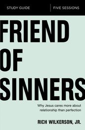 Friend of Sinners Bible Study Guide
