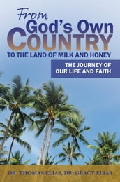 From God s Own Country to the Land of Milk and Honey