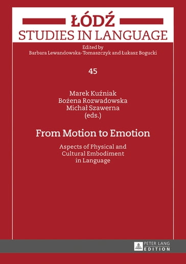 From Motion to Emotion - Lukasz Bogucki - Barbara Lewandowska-Tomaszczyk - Marek Kuniak - Boena Rozwadowska - Micha Szawerna