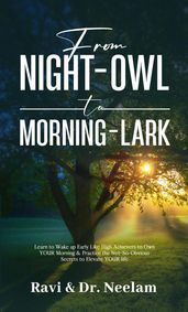From Night-Owl to Morning-Lark