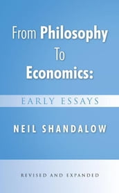 From Philosophy to Economics: Early Essays