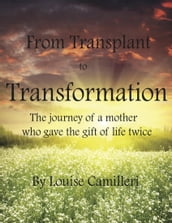 From Transplant to Transformation