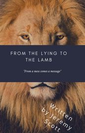 From the Lying to the Lamb