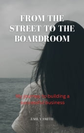 From the street to the boardroom