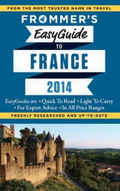 Frommer s EasyGuide to France 2014