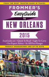 Frommer s EasyGuide to New Orleans 2015