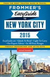 Frommer s EasyGuide to New York City 2015