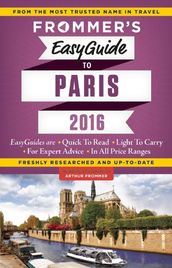 Frommer s EasyGuide to Paris 2016