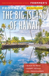 Frommer s EasyGuide to the Big Island of Hawaii