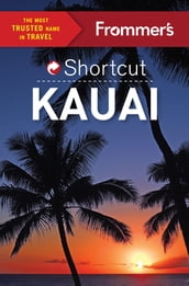 Frommer s Shortcut Kauai