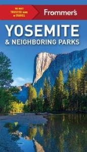 Frommer s Yosemite and Neighboring Parks