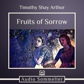 Fruits of Sorrow, The
