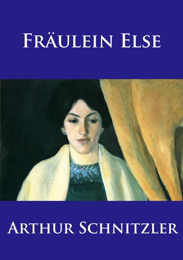 Fräulein Else - Arthur Schnitzler